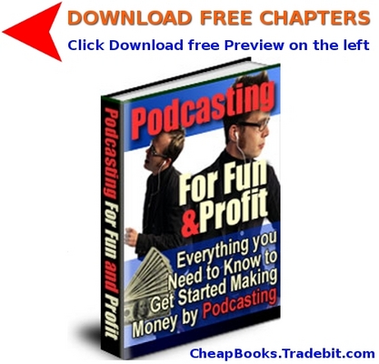 Product picture Podcasting: For Fun & Profit with FREE CHAPTERS