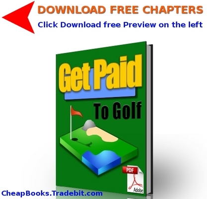 Product picture Get Paid To Golf with FREE CHAPTERS